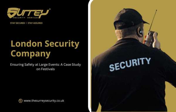 Ensuring Safety at Large Events: A Case Study on Festivals with London Security Company