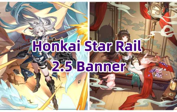 Honkai Star Rail 2.5 Banners: New Additions and Exciting Content