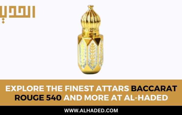 Explore the Finest Attars: Baccarat Rouge 540 and More at Al-Haded